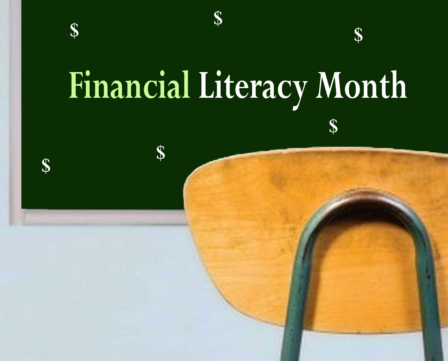 A student desk chair faces a chaulkboard with dollar signs and Financial Literacy written on it