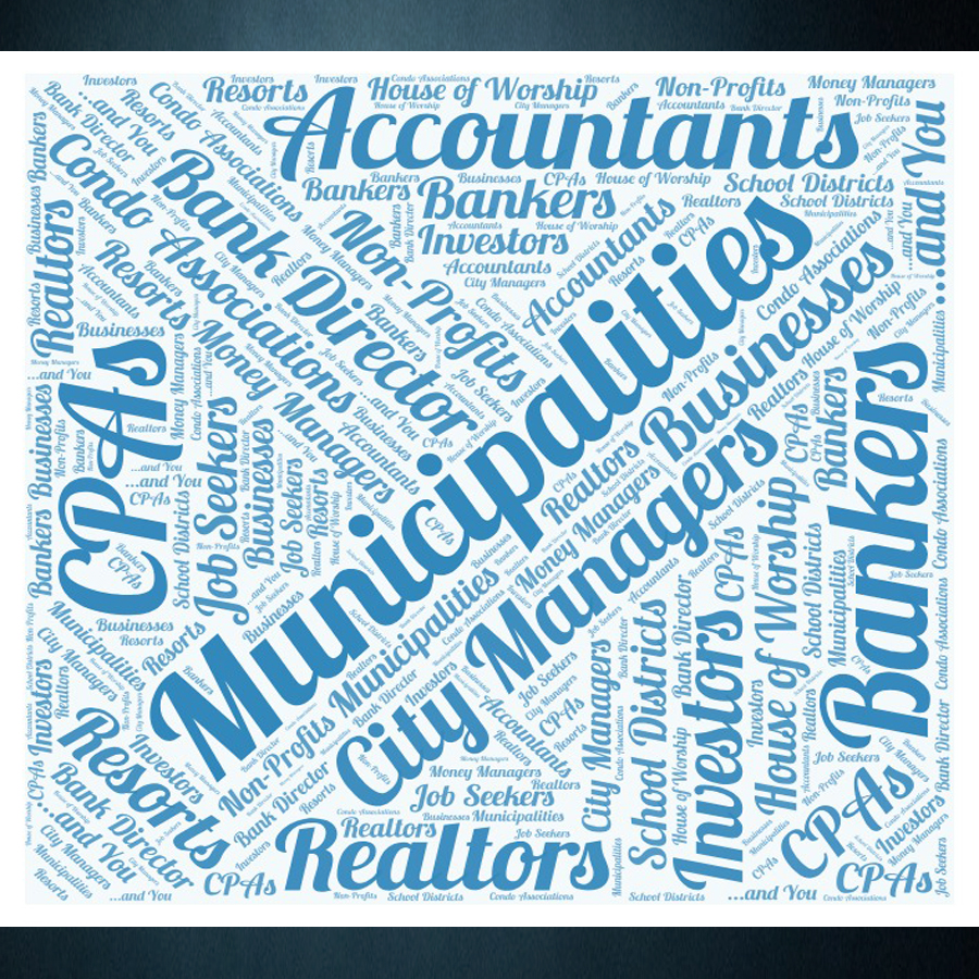 Word cloud containing words such as: realtors, bank director, municipalities, accountants, job seekers, investors, CPAs, Insurance Companies