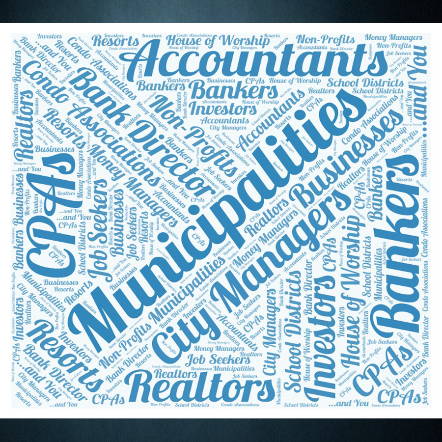 Word cloud containing words such as: realtors, bank director, municipalities, accountants, job seekers, investors, CPAs, Insurance Companies